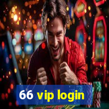 66 vip login